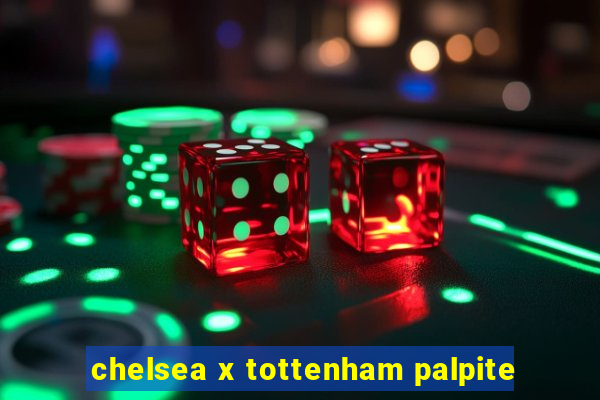 chelsea x tottenham palpite